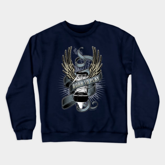 Born To Play Hockey Crewneck Sweatshirt by eBrushDesign